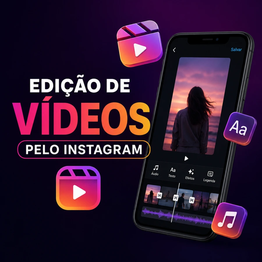 Curso de edição de vídeos pelo Instagram